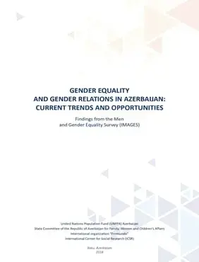 GENDER EQUALITY AND GENDER RELATIONS IN AZERBAIJAN: CURRENT TRENDS AND OPPORTUNITIES Findings from the Men and Gender Equality Survey (IMAGES)